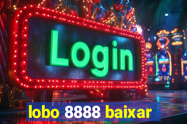 lobo 8888 baixar